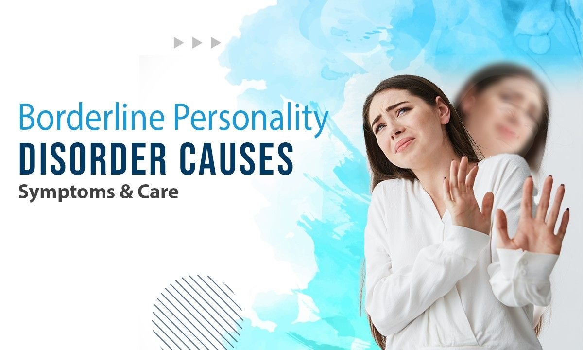  Understanding Borderline Personality Disorder: Symptoms and Treatment